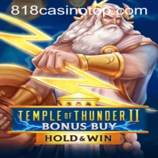 Exploring TempleofThunderIIBonusBuy at 818casino